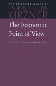 Title: The Economic Point of View, Author: Israel M. Kirzner