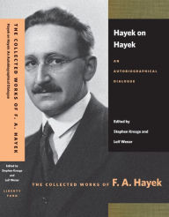 Title: Hayek on Hayek: An Autobiographical Dialogue, Author: F. A. Hayek