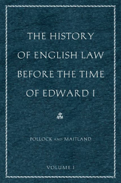 The History of English Law before the Time of Edward I (2-volumes) / Edition 2