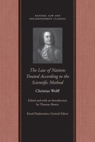 Title: The Law of Nations Treated According to the Scientific Method, Author: Christian Wolff