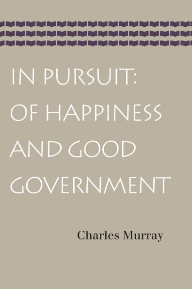 In Pursuit: Of Happiness and Good Government