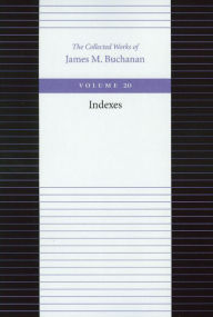 The Collected Works of James M. Buchanan: Twenty-Volume Series