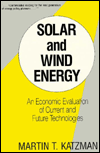 Solar and Wind Energy: An Economic Evaluation of Current and Future Technologies