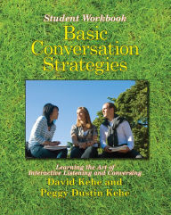 Title: Basic Conversation Strategies: Learning the Art of Interactive Listening and Conversing, Author: David Kehe