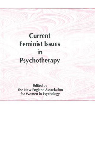 Current Feminist Issues in Psychotherapy / Edition 1