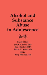 Title: Alcohol and Substance Abuse in Adolescence, Author: Judith Brook