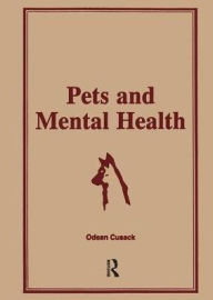 Title: Pets and Mental Health / Edition 1, Author: Odean Cusack