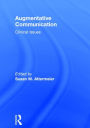 Augmentative Communication: Clinical Issues / Edition 1