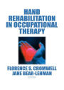 Hand Rehabilitation in Occupational Therapy / Edition 1