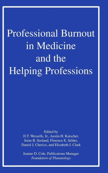 Professional Burnout in Medicine and the Helping Professions / Edition 1