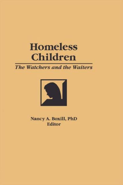 Homeless Children: The Watchers and the Waiters / Edition 1
