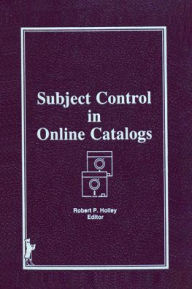 Title: Subject Control in Online Catalogs, Author: Robert P Holley