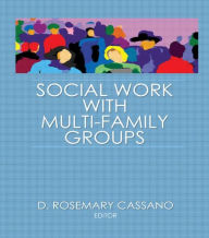 Title: Social Work With Multi-Family Groups, Author: D Rosemary Cassano