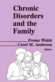Title: Chronic Disorders and the Family, Author: Froma Walsh