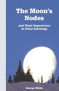 Title: The Moon's Nodes, Author: George White