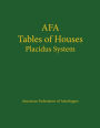 AFA Tables of Houses: Placidus System