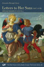 Alessandra Macinghi Strozzi: Letters to Her Sons (1447-1470)