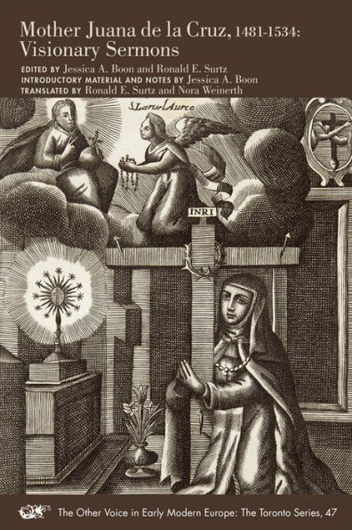 Mother Juana de la Cruz, 1481-1534: Visionary Sermons