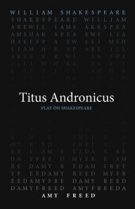 Title: Titus Andronicus, Author: William Shakespeare