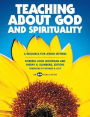 Teaching about God and Spirituality: A Resource for Jewish Settings