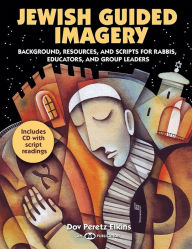 Title: Jewish Guided Imagery, Author: Rabbi Dov Peretz Elkins