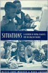 Title: Situations: A Casebook of Virtual Realities for the English Teacher / Edition 1, Author: Mark Larson