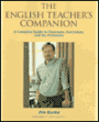 English Teacher's Companion: The Complete Guide to Classroom, Curriculum, and the Profession / Edition 1
