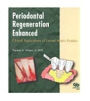 Periodontal Regeneration Enhanced: Clinical Applications of Enamel Matrix Proteins / Edition 1