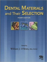 Title: Dental Materials and Their Selection / Edition 4, Author: William J. O'Brien