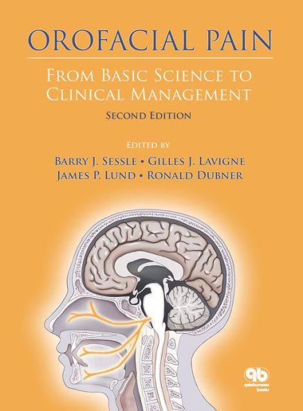 Orofacial Pain: From Basic Science to Clinical Management, Second Edition