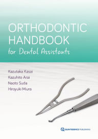Title: Orthodontic Handbook for Dental Assistants, Author: Kazutaka Kasai