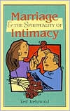 Marriage and the Spirituality of Intimacy