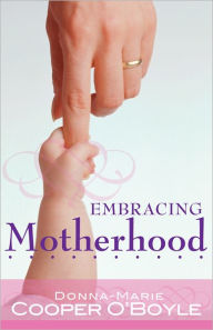 Embracing Motherhood