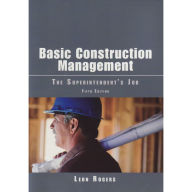 Title: Basic Construction Management: The Superintendent's Job / Edition 5, Author: Leon Rogers