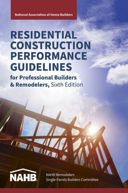 Residential Construction Performance Guidelines, Contractor Reference ...