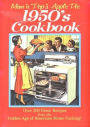 Mom 'n' Pop's Apple Pie 1950s Cookbook: Over 300 Great Recipes from the Golden Age of American Home Cooking