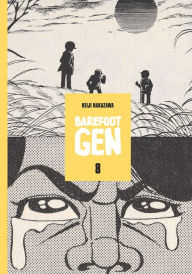Title: Barefoot Gen, Volume 8: Merchants of Death, Author: Keiji Nakazawa