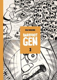 Title: Barefoot Gen, Volume 3: Life after the Bomb, Author: Keiji Nakazawa