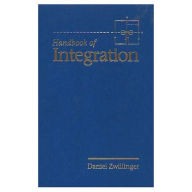 Title: The Handbook of Integration / Edition 1, Author: Daniel Zwillinger