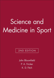 Title: Science and Medicine in Sport / Edition 2, Author: John Bloomfield