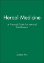 Herbal Medicine: A Practical Guide for Medical Practitioners