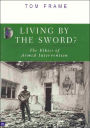 Living by the Sword?: The Ethics of Armed Intervention