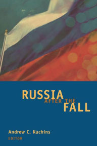 Title: Russia after the Fall, Author: Andrew C Kuchins