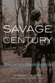 Title: Savage Century: Back to Barbarism, Author: Therese Delpech