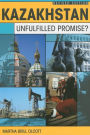 Kazakhstan: Unfulfilled Promise / Edition 2