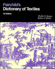 Fairchild's Dictionary of Textiles / Edition 7