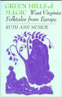 Green Hills of Magic: West Virginia Folktales from Europe