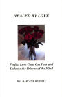 Healed by Love