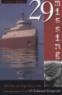 29 Missing: The True and Tragic Story of the Disappearance of the S.S. Edmund Fitzgerald / Edition 1