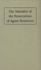 Narrative of the Persecutions of Agnes Beaumont